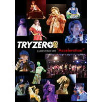 TRYZERO　2ndワンマン～Acceleration～/ＤＶＤ/TRZDV-1